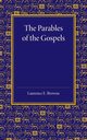 The Parables of the Gospels in the Light of Modern Criticism, Browne Laurence E.