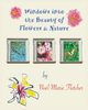 Windows into the Beauty of Flowers & Nature, Fletcher Noel Marie