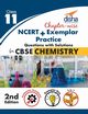Chapter-wise NCERT + Exemplar + Practice Questions with Solutions for CBSE Chemistry Class 11, Disha Experts