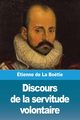 Discours de la servitude volontaire, de La Botie tienne