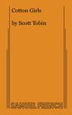 Cotton Girls, Tobin Scott