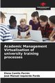 Academic Management Virtualisation of university training processes, Camilo Parrn Elena