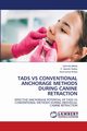 TADS VS CONVENTIONAL ANCHORAGE METHODS DURING CANINE RETRACTION, Mehta Ushmita