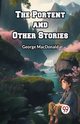 The Portent and Other Stories, MacDonald George
