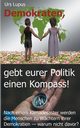 Demokraten, gebt eurer Politik einen Kompass!, Lupus Urs