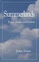 Summerlands, Awen John