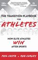 The Transition Playbook for ATHLETES, Costa Phil