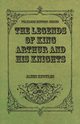 The Legends of King Arthur and His Knights, Knowles James