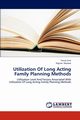 Utilization of Long Acting Family Planning Methods, Zula Yonas