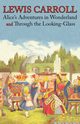 Alice's Adventures in Wonderland and Through the Looking-Glass (Illustrated Facsimile of the Original Editions) (Engage Books), Carroll Lewis