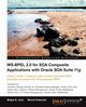 Ws-Bpel 2.0 for Soa Composite Applications with Oracle Soa Suite 11g, B. Juric Matjaz