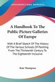 A Handbook To The Public Picture Galleries Of Europe, Thompson Kate