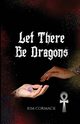 Let There Be Dragons, Cormack Kim