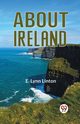 About Ireland, LYNN LINTON E.
