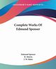 Complete Works Of Edmund Spenser, Spenser Edmund