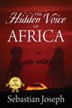 The Hidden Voice of Africa, Joseph Sebastian