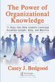 The Power of Organizational Knowledge, Bedgood Casey J.
