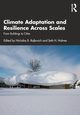 Climate Adaptation and Resilience Across Scales, 