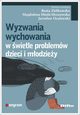 Wyzwania wychowania w wietle problemw dzieci i modziey, Zikowska Beata, Miotk-Mrozowska Magdalena, Ocalewski Jarosaw redakcja naukowa