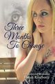Three Months to Change, Roseberry Dinah