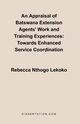 An Appraisal of Batswana Extension Agents' Work and Training Experiences, Lekoko Rebecca N.