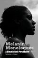 Melanin Monologues, Natreema Adjaye  A.