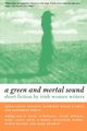 Green and Mortal Sound, 