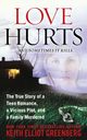 Love Hurts, Greenberg Keith Elliot
