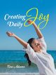 Creating Joy Daily, Adams Tess