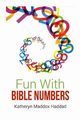 Fun With Bible Numbers, Haddad Katheryn Maddox