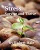 Stress, Hale Robert