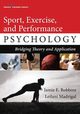 Sport, Exercise, and Performance Psychology, Robbins Jamie E. PhD