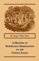 A History of Norwegian Immigration to the United States, Flom Ph.D George T.