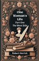 One Woman's Life Part One The West side, Herrick Robert