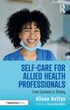 Self-Care for Allied Health Professionals, Battye Alison