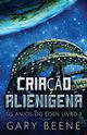 Cria?o Alienigena, Beene Gary
