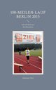 100-Meilen-Lauf Berlin 2015, Thiel Sebastian