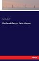 Der heidelberger Katechismus, Sudhoff Karl