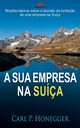 A sua empresa na Sua, Honegger Carl P.