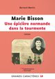 Marie Bisson Une pici?re normande dans la tourmente, Martin Bernard