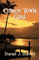 Conch Town Girl, Barrett Daniel J.
