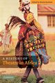 A History of Theatre in Africa, 