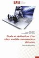 Etude et ralisation d'un robot mobile command a distance, Collectif