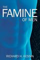 The Famine of Men, Kessin Richard H.