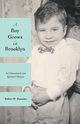 A Boy Grows in Brooklyn, Pazmi?o Robert W.