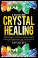 Crystal Healing, Lee Crystal