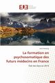 La formation en psychosomatique des futurs mdecins en france, CHATAING-J