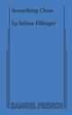 Something Clean, Fillinger Selina