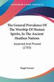 The General Prevalence Of The Worship Of Human Spirits, In The Ancient Heathen Nations, Farmer Hugh