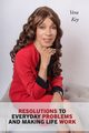 RESOLUTIONS TO EVERYDAY PROBLEMS AND MAKING LIFE WORK, Key Vera